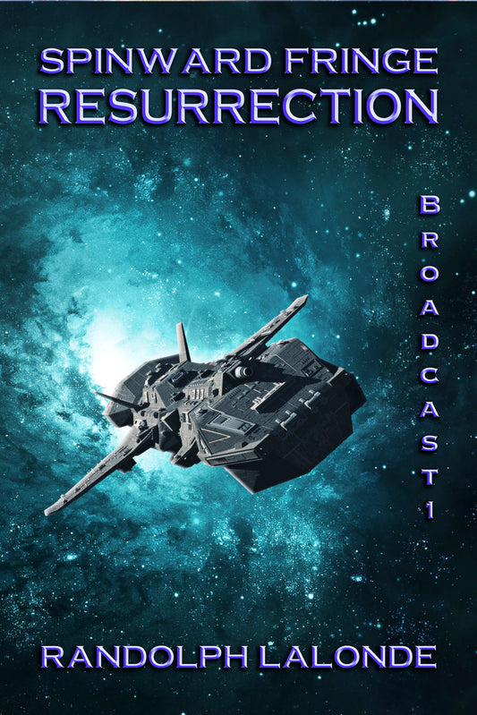 Resurrection: Spinward Fringe Broadcast 1