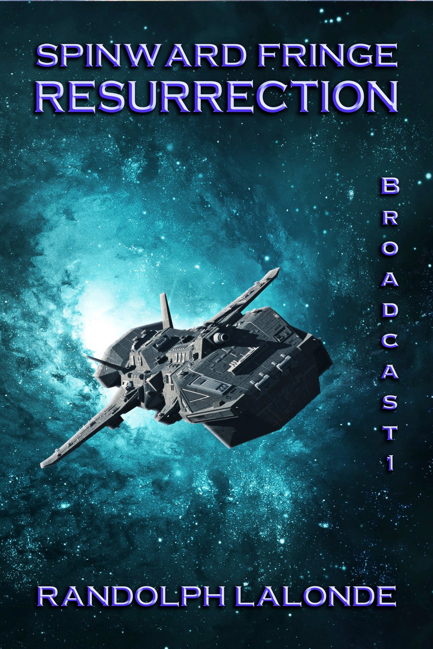 Resurrection: Spinward Fringe Broadcast 1 Paperback Book