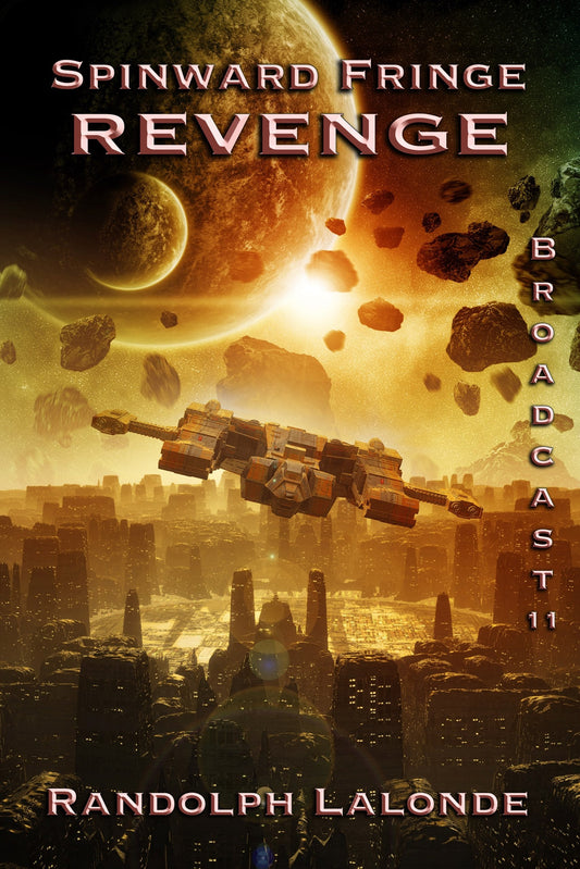 Revenge: Spinward Fringe Broadcast 11 - Paperback Book