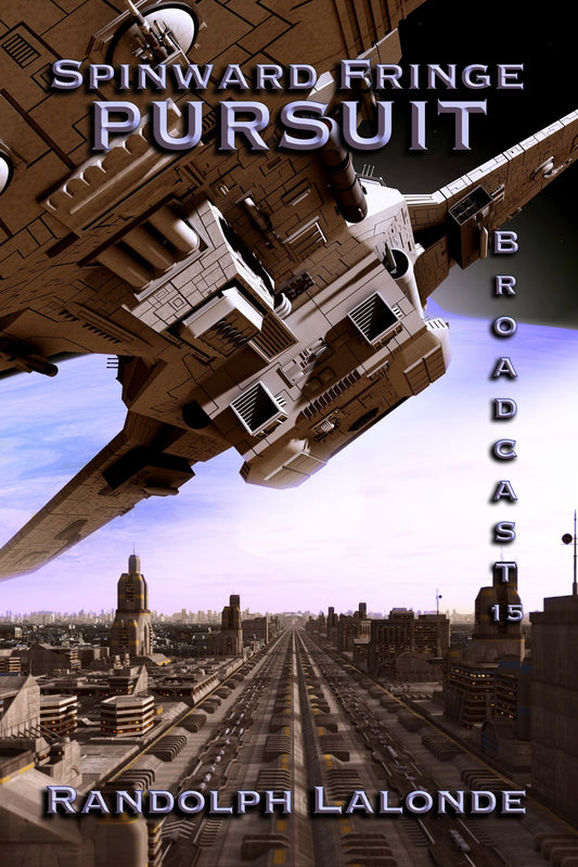 Pursuit: Spinward Fringe Broadcast 15 - Paperback Book