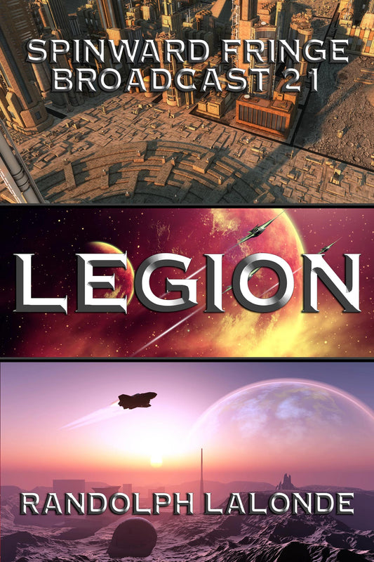 Legion: Spinward Fringe Broadcast 21