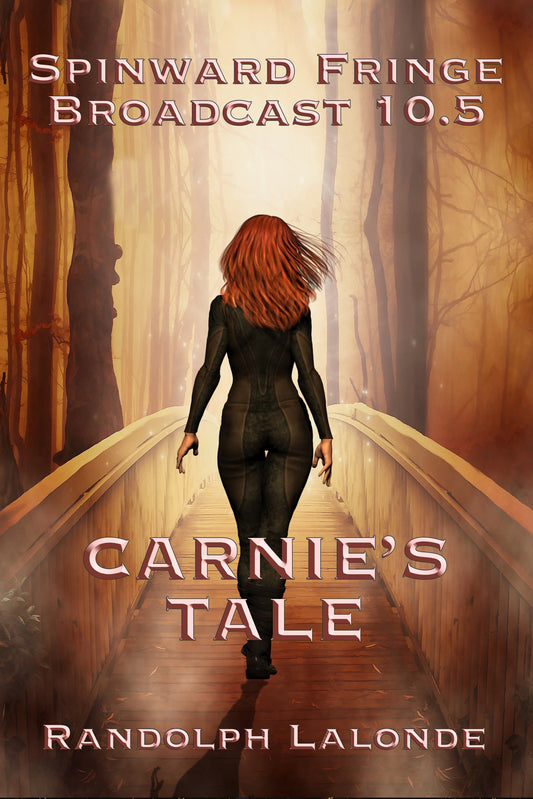 Carnie's Tale: Spinward Fringe Broadcast 10.5