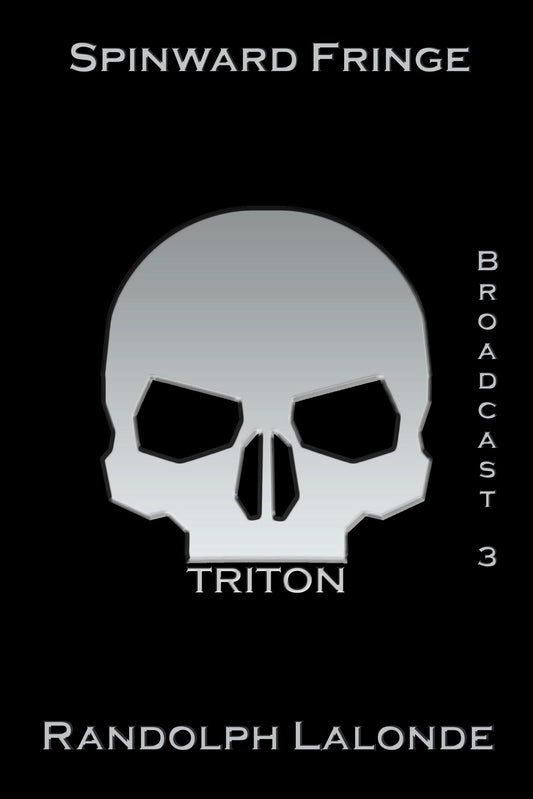 Triton: Spinward Fringe Broadcast 3 - Paperback Book