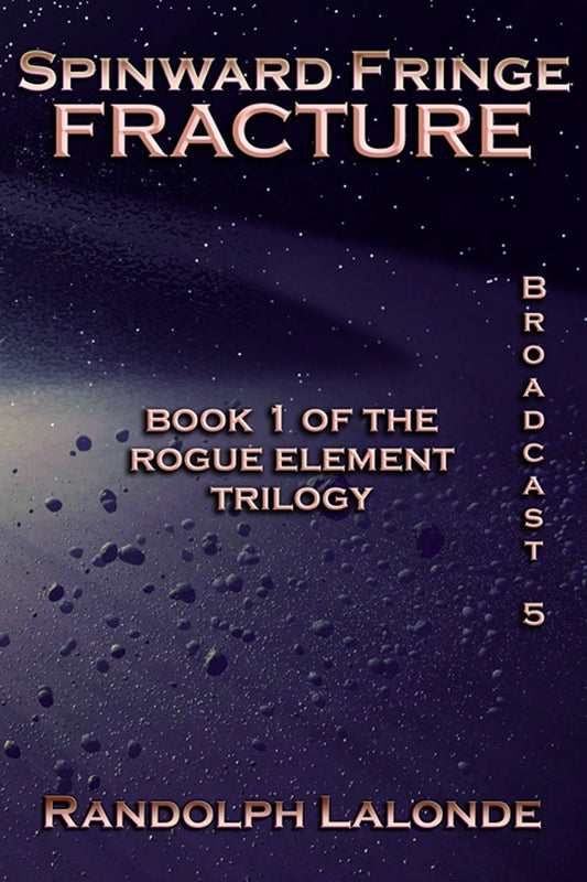 Fracture: Spinward Fringe Broadcast 5 - Paperback Book